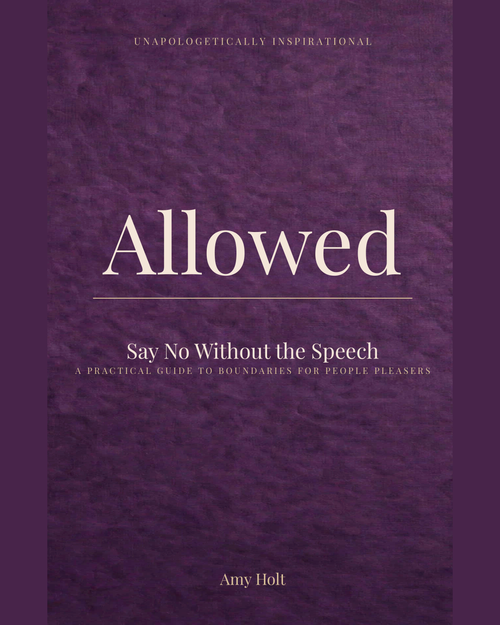 Allowed: Say No Without the Speech paperback cover by Amy Holt